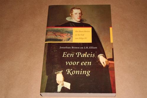 Een paleis voor een koning. Buen Retiro, hof Filips IV., Boeken, Geschiedenis | Wereld, Zo goed als nieuw, Europa, 20e eeuw of later
