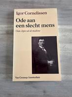 Ode aan een slecht mens.Igor Cornelissen., Boeken, Ophalen of Verzenden, Gelezen