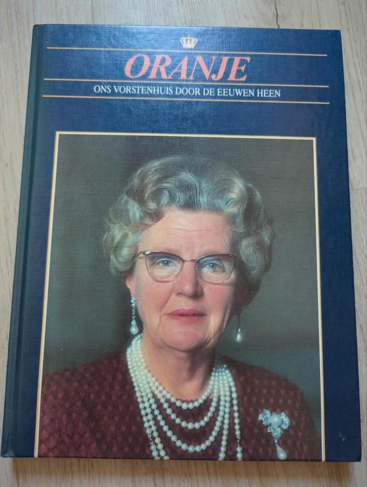 Oranje: Ons Vorstenhuis Door De Eeuwen Heen, Antiek en Kunst, Antiek | Boeken en Bijbels, Ophalen of Verzenden