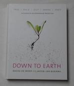 Kookboek: Down to Earth – Sacha de Boer en Jacob-Jan Boerma, Ophalen of Verzenden, Zo goed als nieuw, Sacha de Boer; Jacob-Jan Boerma