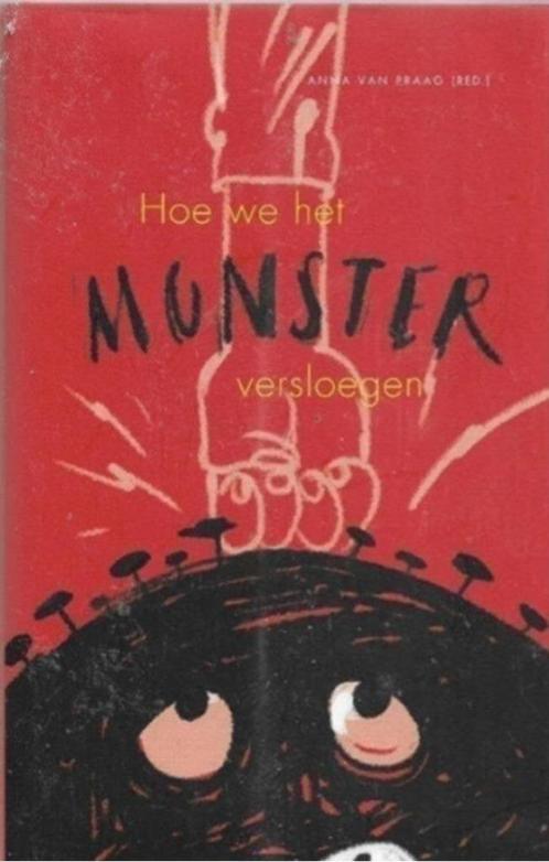 Anna Van Praag Hoe we het monster versloegen, Boeken, Kinderboeken | Jeugd | onder 10 jaar, Zo goed als nieuw, Ophalen of Verzenden