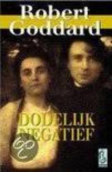 Dodelijk Negatief - Robert Goddard BOEK 9789058310736 beschikbaar voor biedingen