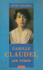 Anne Delbée: Camille Claudel, een vrouw, Ophalen of Verzenden, Zo goed als nieuw, Anne Delbée, Kunst en Cultuur