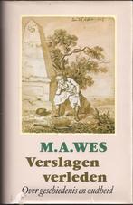 M.A. Wes. Verslagen verleden. ISBN 90 6287 948 9, Ophalen, Gelezen