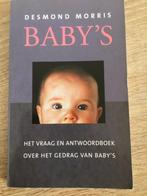 Gratis boek: Baby's van Desmond Morris (ZGAN), Ophalen, Zo goed als nieuw, Opvoeding tot 6 jaar, Desmond Morris