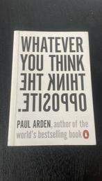 Whatever you think, think the opposite., Ophalen of Verzenden, Zo goed als nieuw