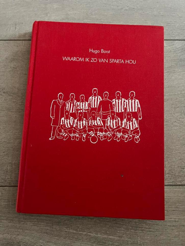 Waarom ik zo van Sparta hou Hugo Borst voetbal spartanen, Boeken, Sportboeken, Zo goed als nieuw, Balsport, Ophalen of Verzenden