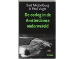 Bart Middelburg: De oorlog in de Amsterdamse onderwereld, Maatschappij en Samenleving, Ophalen of Verzenden, Zo goed als nieuw