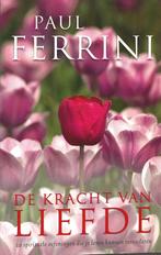 De kracht van liefde - Paul Ferrini, Boeken, Ophalen of Verzenden, Zo goed als nieuw, Paul Ferrini