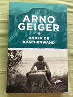 Arno Geiger, Onder de Drachenwand - ongelezen, gesigneerd., Ophalen of Verzenden, Zo goed als nieuw