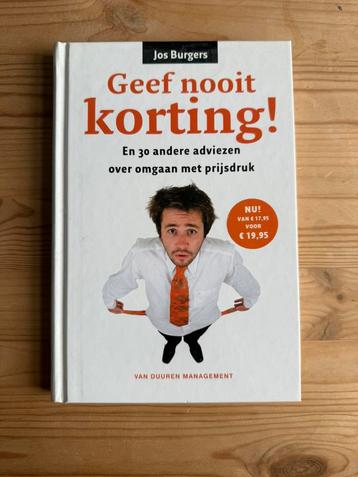 Jos Burgers - Geef nooit korting! beschikbaar voor biedingen