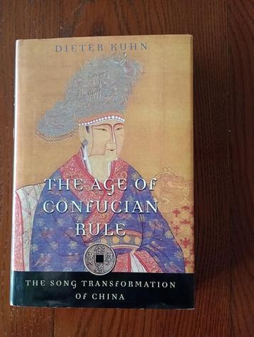 THE AGE OF CONFUCIAN RULE  The Song Transformation of China beschikbaar voor biedingen