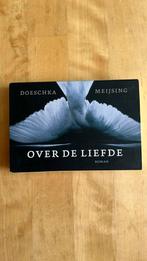Doeschka Meijsing - Over de liefde Dwarsligger, Ophalen of Verzenden, Zo goed als nieuw, Nederland, Doeschka Meijsing