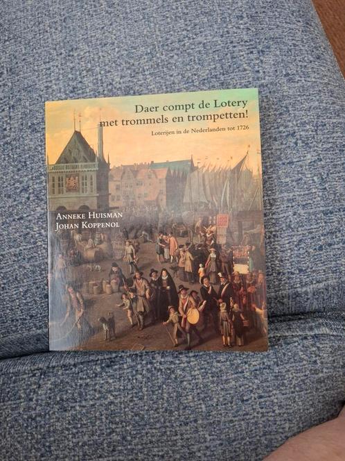 Daar compt de lotery, Boeken, Geschiedenis | Vaderland, Zo goed als nieuw, 20e eeuw of later, Ophalen of Verzenden