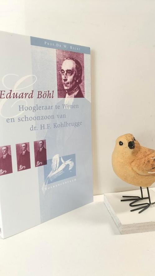 Balke, Prof. Dr. W.; Eduard Böhl, Boeken, Godsdienst en Theologie, Gelezen, Christendom | Protestants, Ophalen of Verzenden