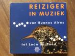 Reiziger in muziek. Van Buenos Aires tot Loon op Zand.  2 cd, Ophalen of Verzenden, Zo goed als nieuw