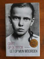 Griet Op de Beeck - Let op mijn woorden, Ophalen of Verzenden, Zo goed als nieuw, Nederland, Griet Op de Beeck