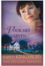 Voor het Leven - Karen Kingsbury & Gary Smalley, Ophalen of Verzenden, Zo goed als nieuw, Nederland