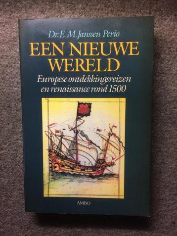 Een nieuwe wereld ; door Dr. E.M. Janssen Perio beschikbaar voor biedingen