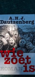 A.H.J. Dautzenberg - Wie zoet is, A.H.J. Dautzenberg, Ophalen of Verzenden, Zo goed als nieuw, Nederland