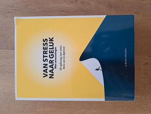 Jurgen Spelbos - Van stress naar geluk (met stressologie), Boeken, Gezondheid, Dieet en Voeding, Zo goed als nieuw, Dieet en Voeding