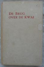 Boek, De Brug over de Kwai, Pierre Boulle, 3e Druk, 1961.(1), Pierre Boulle, Ophalen of Verzenden, Algemeen, Tweede Wereldoorlog