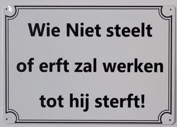 Wie niet steelt of erft werken reclamebord van metaal deco  beschikbaar voor biedingen