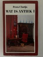Petra Clarijs. Wat is antiek 1, Antiek en Kunst, Ophalen of Verzenden, Zie beschrijving
