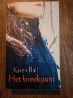 Het breekpunt - Karen Ball, Boeken, Ophalen of Verzenden, Zo goed als nieuw, Karen Ball, Nederland