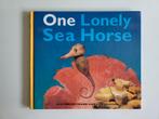 One Lonely Sea Horse; leren tellen in het Engels, Ophalen of Verzenden, Zo goed als nieuw, Prentenboek