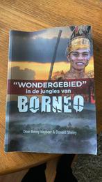 Ronny Heyboer - Miracle zone in the jungles of Borneo, Boeken, Godsdienst en Theologie, Ophalen of Verzenden, Ronny Heyboer; Donald Sheley