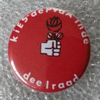 Button Kies de PvdA in de deelraad, Verzamelen, Speldjes, Pins en Buttons, Ophalen of Verzenden, Zo goed als nieuw, Overige onderwerpen