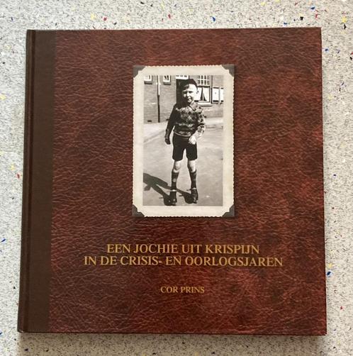 Een jochie uit Krispijn in de crisis - en oorlogsjaren, Boeken, Geschiedenis | Stad en Regio, Zo goed als nieuw, 20e eeuw of later