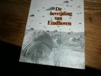 de bevrijding van eindhoven met fotos vd acties 1944, Ophalen of Verzenden, Tweede Wereldoorlog, Nieuw, Overige onderwerpen