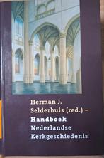 Herman J. Selderhuis - Handboek Nederlandse Kerkgeschiedenis, Boeken, Godsdienst en Theologie, Ophalen of Verzenden, Zo goed als nieuw