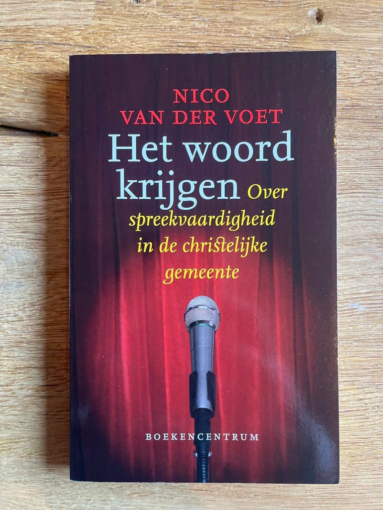 Het Woord Krijgen: Spreken in de Christelijke Gemeente, Ophalen of Verzenden, Zo goed als nieuw, Christendom | Protestants