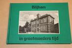 Blijham in Grootmoeders Tijd [1991] — Uit de Bekende Serie, Ophalen of Verzenden, Gelezen