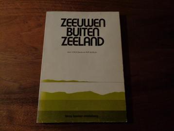 Zeeuwen buiten Zeeland - Ir. M.A. Geuze/M.P. de Bruin beschikbaar voor biedingen