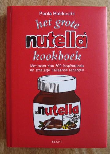 Het GROTE Nutella kookboek - Paola Balducchi beschikbaar voor biedingen