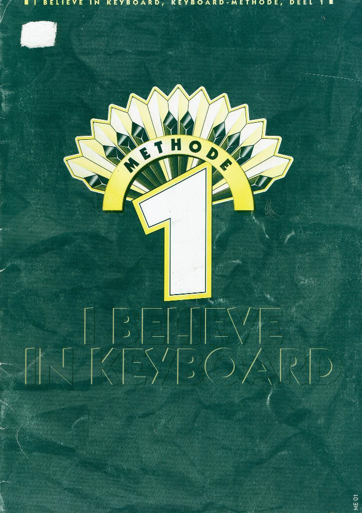 Lesboek Keyboard Spelen. I believe in keyboard - Methode 1, Muziek en Instrumenten, Bladmuziek, Gebruikt, Les of Cursus, Populair