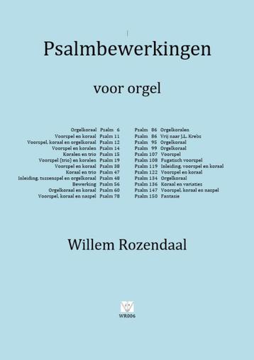 Psalmbewerkingen voor orgel - Willem Rozendaal