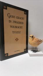 Belzen, J. van; Gods kracht in zwakheid volbracht, Boeken, Ophalen of Verzenden, Gelezen, Christendom | Protestants