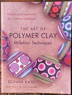 The Art of Polymer Clay Millefiori Techniques – Donna Kato, Ophalen of Verzenden, Zo goed als nieuw
