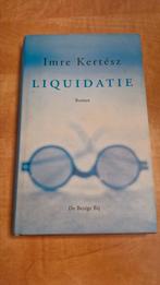 Imre Kertész - Liquidatie, Ophalen of Verzenden, Zo goed als nieuw, Imre Kertész