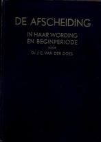 Dr J C van den Does: De afscheiding in haar wording ...., Gelezen, Dr J C van den Does, Christendom | Protestants, Ophalen of Verzenden