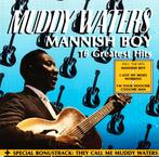 CD Muddy Waters - Mannish Boy/16 Greatest Hits, Cd's en Dvd's, Cd's | Jazz en Blues, Ophalen of Verzenden, 1960 tot 1980, Zo goed als nieuw