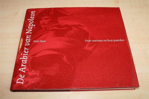 De Arabier Van Napoleon — Over Mensen & Paarden, Boeken, Dieren en Huisdieren, Zo goed als nieuw, Paarden of Pony's, Ophalen of Verzenden