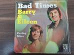 Barry & Eileen – Bad Times, Pop, Ophalen of Verzenden, 7 inch, Zo goed als nieuw