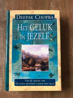 Deepak Chopra - Het geluk in jezelf, Deepak Chopra, Ophalen of Verzenden