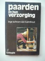 Inge Schram-van Kalmthout, paarden en hun verzorging, Boeken, Ophalen of Verzenden, Paarden of Pony's